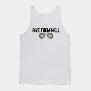 give them hell glasses Tank Top